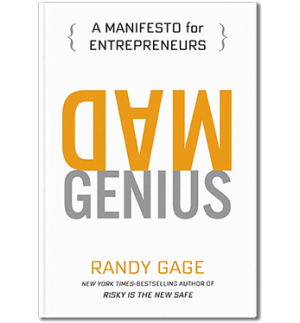 Mad Genius: A Manifesto for Entrepreneurs